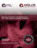 Planning, Protection and Optimization: ITIL 2011 Intermediate Capability Handbook