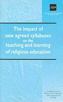 The Impact of New Agreed Syllabuses on the Teaching and Learning of Religious Education