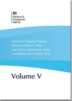 Merchant Shipping Notices, Marine Guidance Notes and Marine Information Notes Consolidated to 31 October 2013