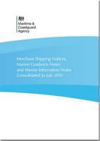 Merchant Shipping Notices, Marine Guidance Notes and Marine Information Notes Consolidated to 31 July 2015