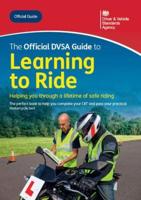 The Official DVSA Guide to Learning to Ride. - 11th Ed. (2022)