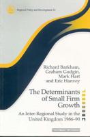 The Determinants of Small Firm Growth : An Inter-Regional Study in the United Kingdom 1986-90