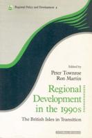 Regional Development in the 1990s : The British Isles in Transition