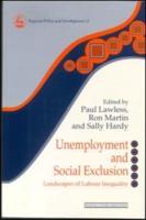 Unemployment and Social Exclusion : Landscapes of Labour inequality and Social Exclusion