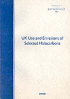 UK Use and Emissions of Selected Halocarbons