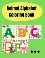 Animal Alphabet Coloring Book: Animals alphabet coloring book for kids/Learn the Alphabet and Color Cute Animals