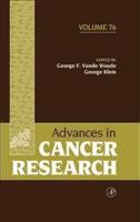 Advances in Cancer Research. Vol. 76