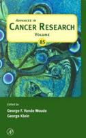 Advances in Cancer Research. Volume 85