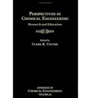 Advances in Chemical Engineering. V. 16 Perspectives in Chemical Engineering - Research and Education