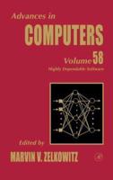 Advances in Computers. Vol. 58 Highly Dependable Software