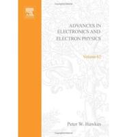 Advances in Electronics and Electron Physics. V. 62