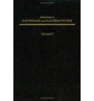 Advances in Electronics and Electron Physics. V. 71