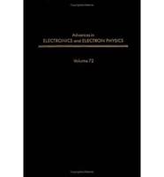 Advances in Electronics and Electron Physics. V. 72