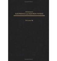 Advances in Electronics and Electron Physics. V. 78