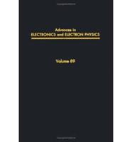 Advances in Electronics and Electron Physics. V. 89