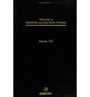 Advances in Imaging and Electron Physics. Vol. 102
