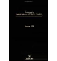 Advances in Imaging and Electron Physics. Vol. 105