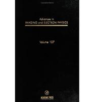 Advances in Imaging and Electron Physics. Vol. 107