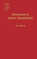 Advances in Heat Transfer. Volume 38