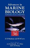 Advances in Marine Biology. Vol. 36 Biochemical Ecology of Marine Fishes