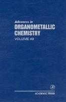 Advances in Organometallic Chemistry. Vol. 49
