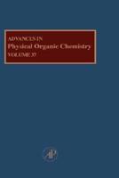 Advances in Physical Organic Chemistry. Vol. 37