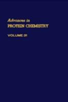Advances in Protein Chemistry. Vol.31