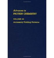 Advances in Protein Chemistry. v. 44 Accessory Folding Proteins