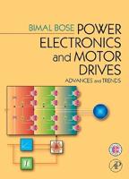 Power Electronics and Motor Drives: Advances and Trends [With CDROM]