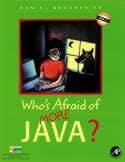 Who's Afraid of More Java?