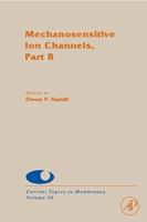 Mechanosensitive Ion Channels, Part B