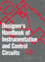 Designer's Handbook of Instrumentation and Control Circuits
