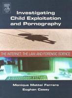 Investigating Child Exploitation and Pornography