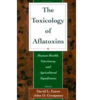 The Toxicology of Aflatoxins