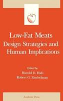 Low-Fat Meats: Design Strategies and Human Implications
