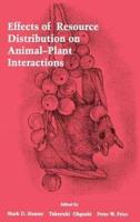 Effects of Resource Distribution on Animal-Plant Interactions