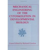 Mechanical Engineering of the Cytoskeleton in Developmental Biology