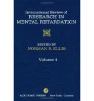 International Review of Research in Mental Retardation. Vol.4