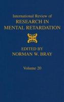 International Review of Research in Mental Retardation: Volume 20