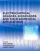 Electrochemical Sensors, Biosensors, and Their Biomedical Applications