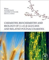 Chemistry, Biochemistry, and Biology of (1-3)-[Beta]-Glucans and Related Polysaccharides