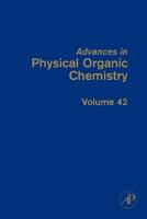 Advances in Physical Organic Chemistry. Vol. 42