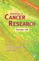 Advances in Cancer Research. Volume 100