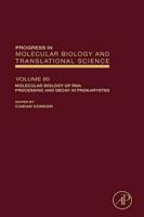 Molecular Biology of RNA Processing and Decay in Prokaryotes. Volume 85