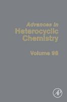 Advances in Heterocyclic Chemistry. Vol. 98
