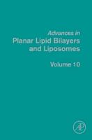 Advances in Planar Lipid Bilayers and Liposomes. Vol. 10