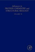 Advances in Protein Chemistry and Structural Biology. Vol. 78