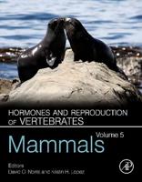 Hormones and Reproduction of Vertebrates. Volume 5