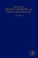Advances in Protein Chemistry and Structural Biology. Vol. 79