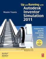 Up and Running With Autodesk Inventor Simulation 2011